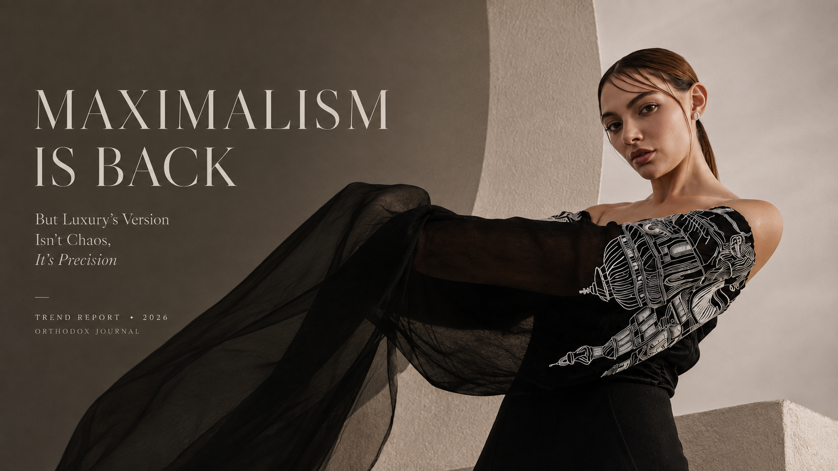 Maximalism Is Back for 2026, Here's How to Wear It Without Losing Precision